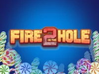 Fire in the Hole 2